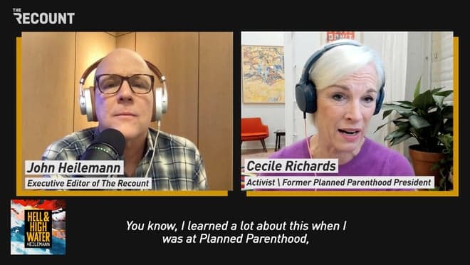 On Hell & High Water with John Heilemann, women’s rights activist Cecile Richards emphasizes that having access to safe abortions is a fundamental human right that the government shouldn’t be interfering with.